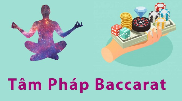 Tâm pháp Baccarat có ý nghĩa như thế nào đối với các cược thủ?